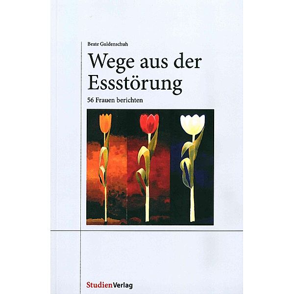 Wege aus der Essstörung, Beate Guldenschuh-Fessler