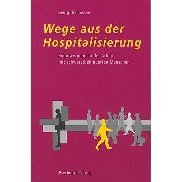 Wege aus der Hospitalisierung, Georg Theunissen