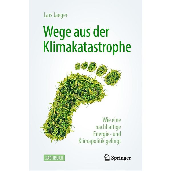 Wege aus der Klimakatastrophe, Lars Jaeger