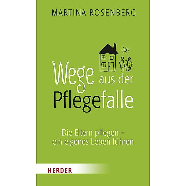 Wege aus der Pflegefalle, Martina Rosenberg