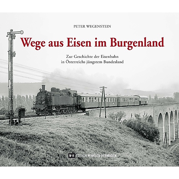 Wege aus Eisen im Burgenland, Peter Wegenstein