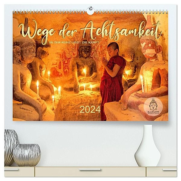 Wege der Achtsamkeit - In der Ruhe liegt die Kraft (hochwertiger Premium Wandkalender 2024 DIN A2 quer), Kunstdruck in Hochglanz, Mario Weigt