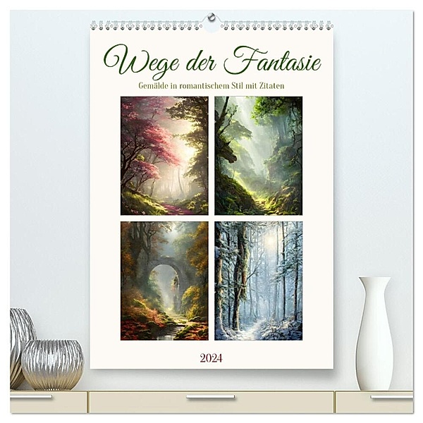Wege der Fantasie (hochwertiger Premium Wandkalender 2024 DIN A2 hoch), Kunstdruck in Hochglanz, Sabine Löwer