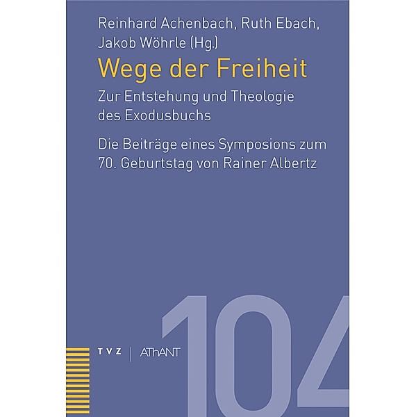 Wege der Freiheit / Abhandlungen zur Theologie des Alten und Neuen Testaments Bd.104