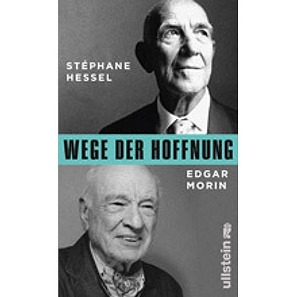 Wege der Hoffnung / Ullstein eBooks, Stéphane Hessel, Edgar Morin