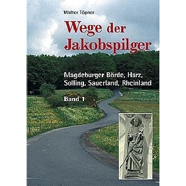 Wege der Jakobspilger, Walter Töpner