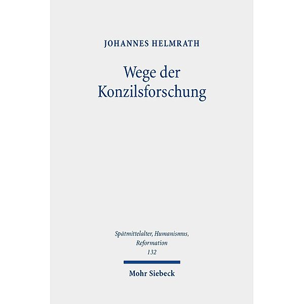 Wege der Konzilsforschung, Johannes Helmrath