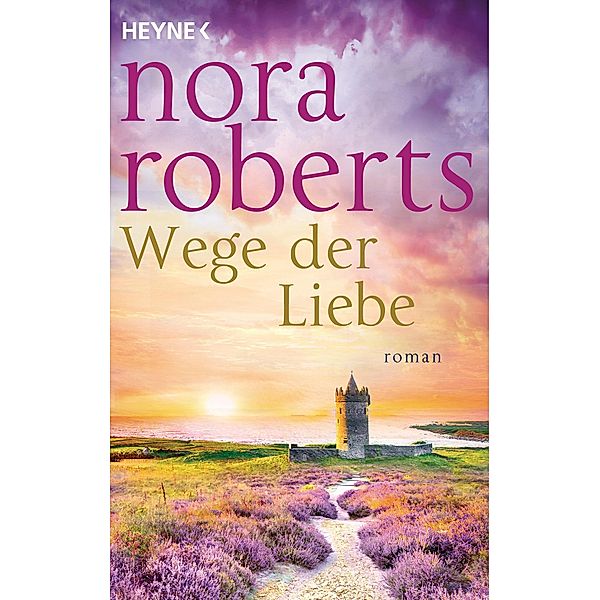 Wege der Liebe / O'Dwyer Trilogie Bd.3, Nora Roberts