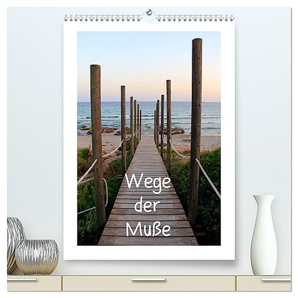Wege der Muße (hochwertiger Premium Wandkalender 2024 DIN A2 hoch), Kunstdruck in Hochglanz, Rabea Allbilt