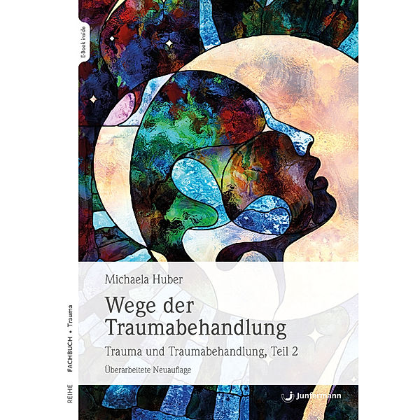 Wege der Traumabehandlung, Michaela Huber