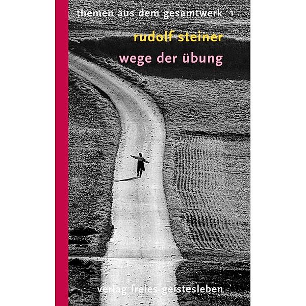 Wege der Übung, Rudolf Steiner