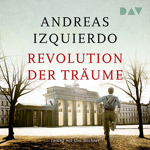 Wege der Zeit - 2 - Revolution der Träume, Andreas Izquierdo