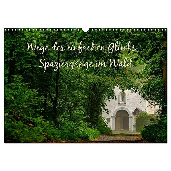 Wege des einfachen Glücks - Spaziergänge im Wald (Wandkalender 2024 DIN A3 quer), CALVENDO Monatskalender, Emel Malms