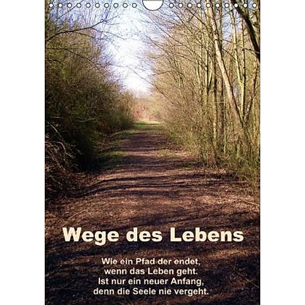 Wege des Lebens (Wandkalender 2015 DIN A4 hoch), Uwe Bernds