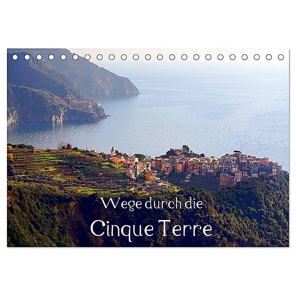 Wege durch die Cinque Terre (Tischkalender 2024 DIN A5 quer), CALVENDO Monatskalender, Thomas Erbacher