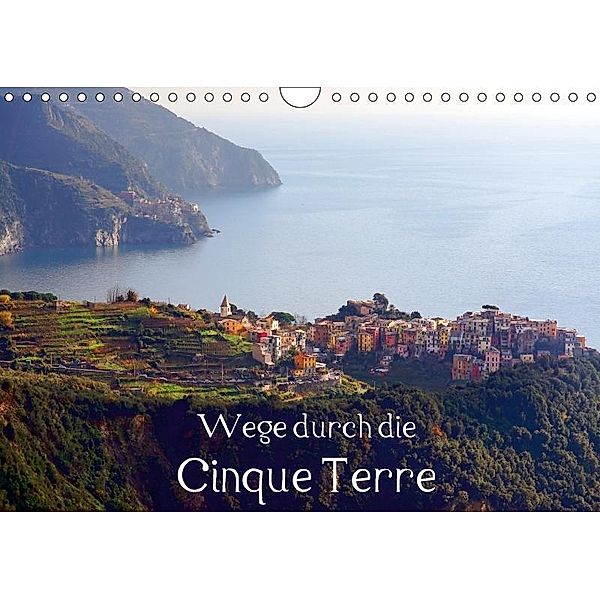 Wege durch die Cinque Terre (Wandkalender 2017 DIN A4 quer), Thomas Erbacher
