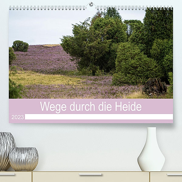 Wege durch die Heide (Premium, hochwertiger DIN A2 Wandkalender 2023, Kunstdruck in Hochglanz), Jessie Rettig Jessies-Lichtblicke