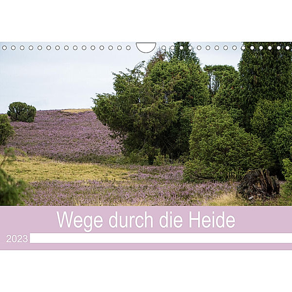 Wege durch die Heide (Wandkalender 2023 DIN A4 quer), Jessie Rettig Jessies-Lichtblicke