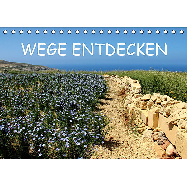 WEGE ENTDECKEN (Tischkalender 2019 DIN A5 quer), Rabea Albilt