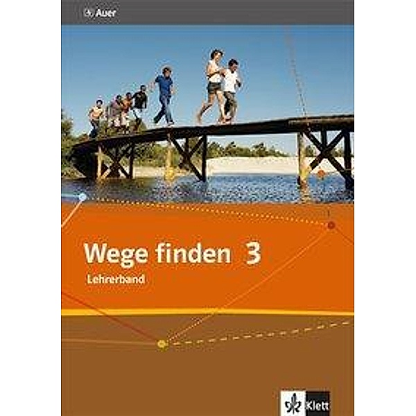 Wege finden, Ausgabe für die Sekundarstufe I: Bd.3 9./10. Schuljahr, Lehrerband