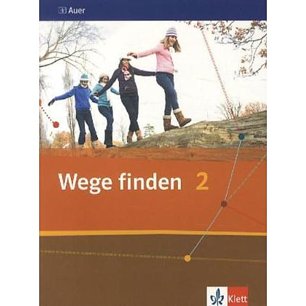 Wege finden. Ausgabe Sekundarstufe ab 2011 / Wege finden 2