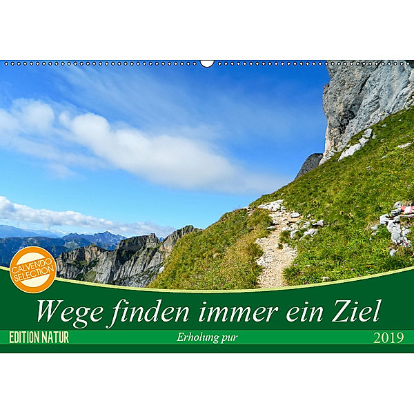 Wege finden immer ein Ziel (Wandkalender 2019 DIN A2 quer), Carmen Vogel