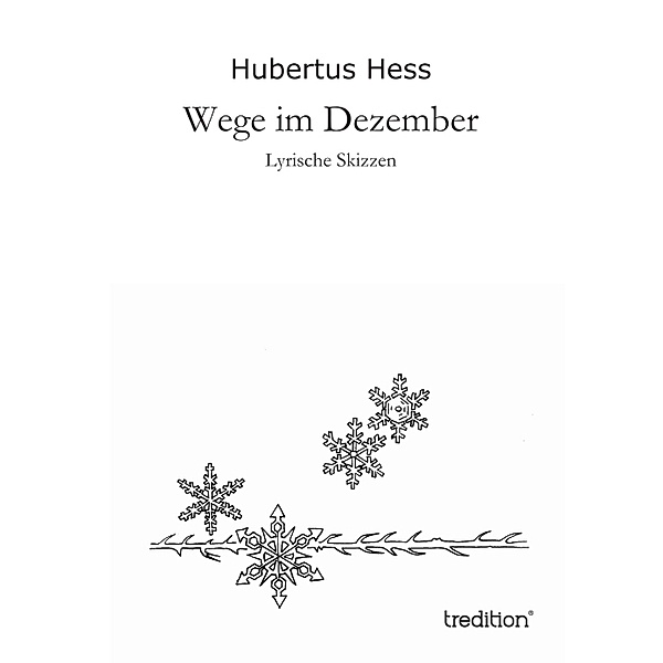 Wege im Dezember, Hubertus Hess