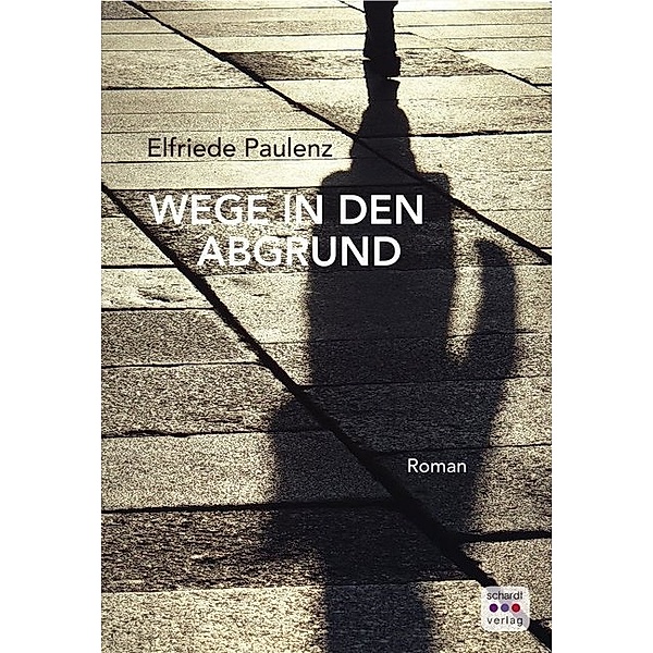 Wege in den Abgrund, Elfriede Paulenz
