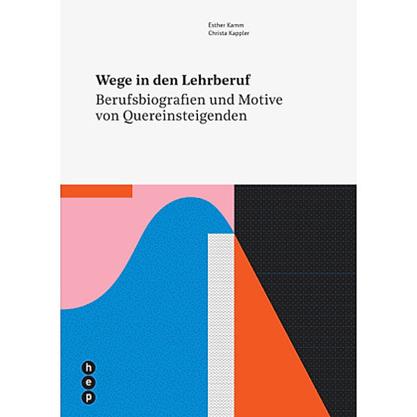 Wege in den Lehrberuf, Esther Kamm, Christa Kappler