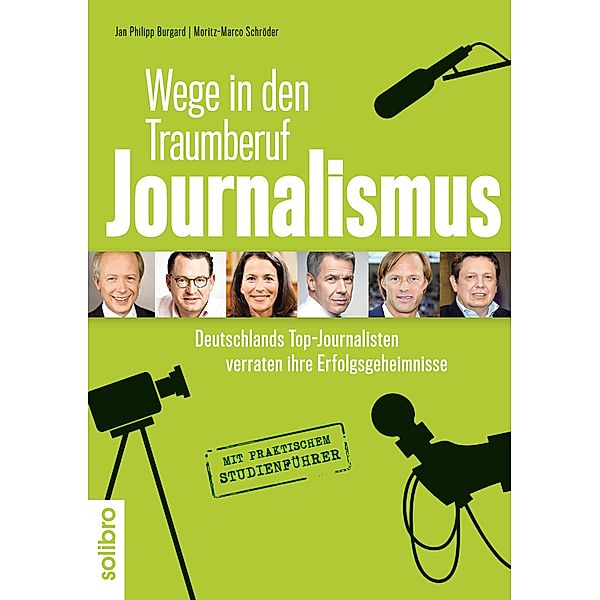 Wege in den Traumberuf Journalismus / defacto Bd.2, Jan Philipp Burgard, Moritz-Marco Schröder