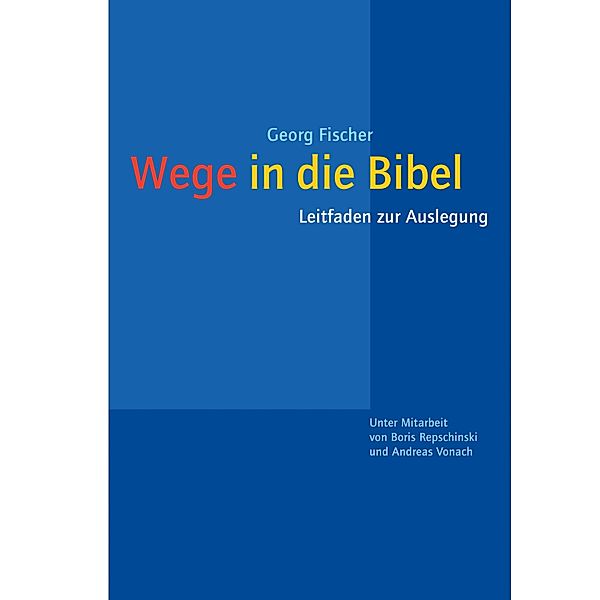 Wege in die Bibel, Georg Fischer