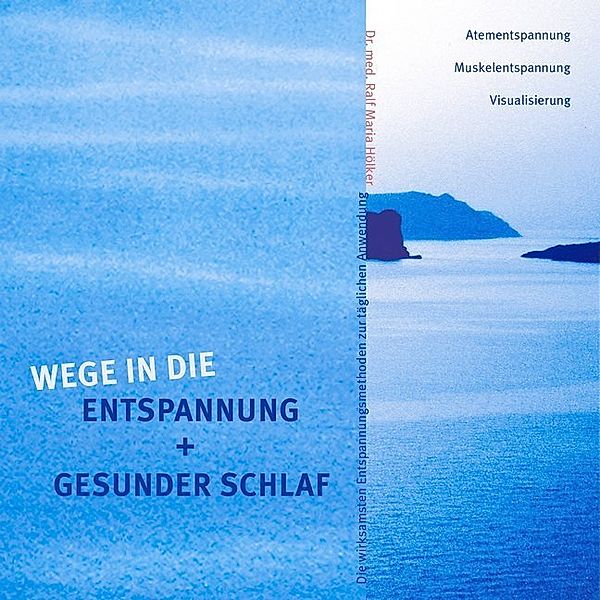 Wege in die Entspannung + Gesunder Schlaf,1 Audio-CD, Ralf M. Hölker