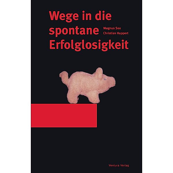 Wege in die spontane Erfolglosigkeit, Magnus See, Christian Huppert