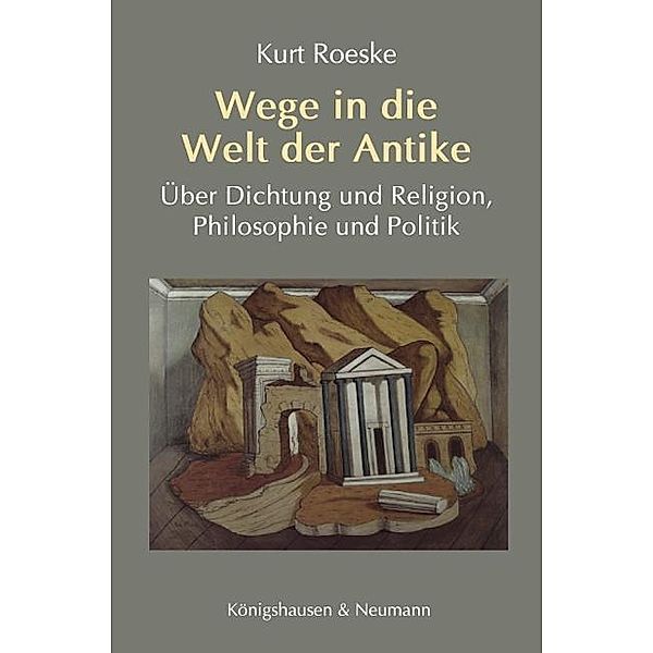 Wege in die Welt der Antike, Kurt Roeske