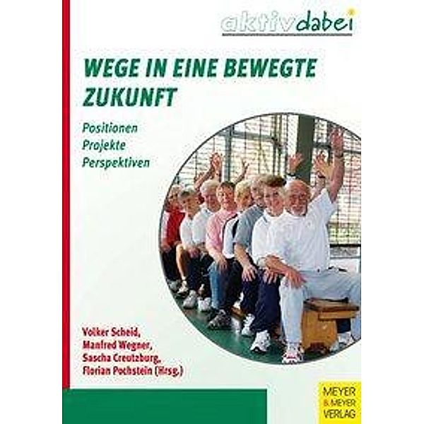 Wege in eine bewegte Zukunft