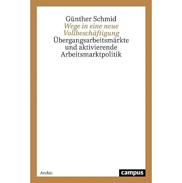 Wege in eine neue Vollbeschäftigung, Günther Schmid