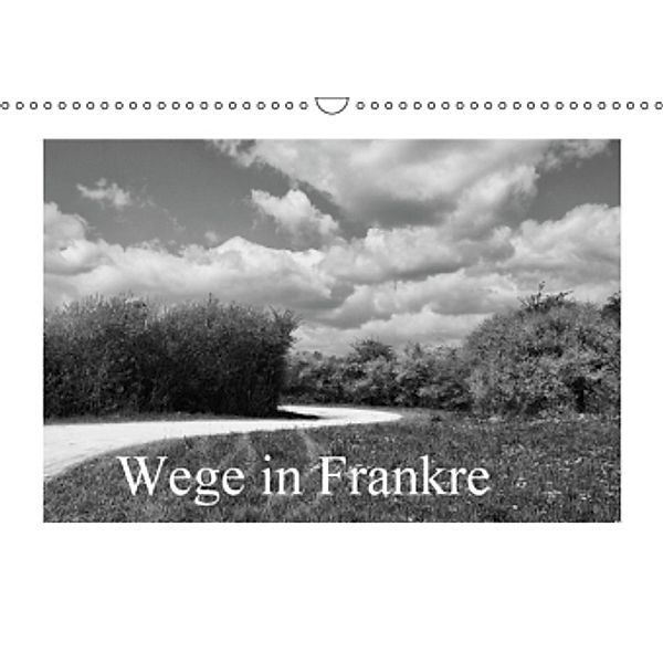 Wege in Frankreich (Wandkalender 2016 DIN A3 quer), Gudrun Nitzold-Briele