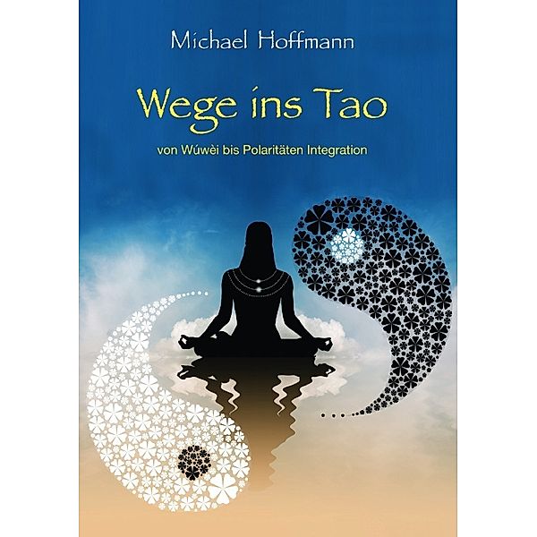 Wege ins Tao, Michael Hoffmann