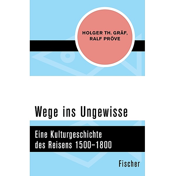 Wege ins Ungewisse, Holger Th. Gräf, Ralf Pröve