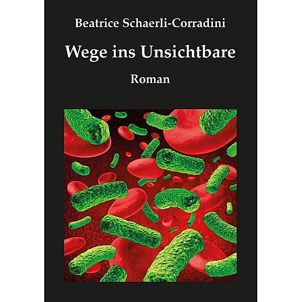 Wege ins Unsichtbare, Beatrice Schaerli-Corradini