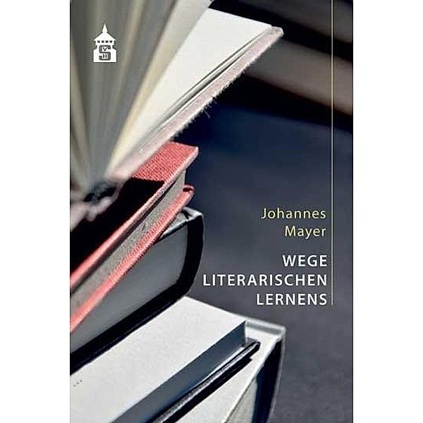 Wege literarischen Lernens, Johannes Mayer