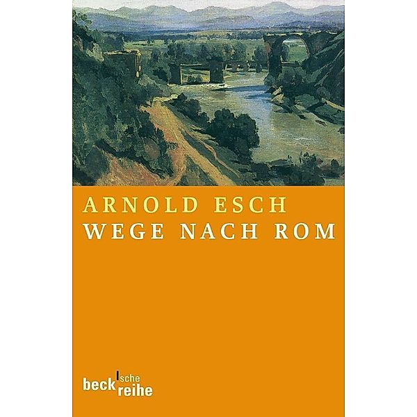 Wege nach Rom, Arnold Esch