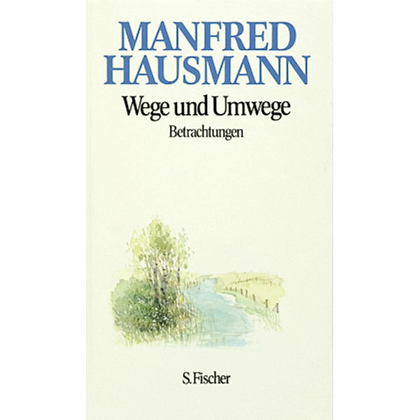 Wege und Umwege, Manfred Hausmann