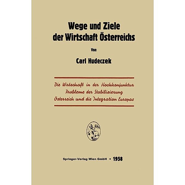 Wege und Ziele der Wirtschaft Österreichs, Carl Hudeczek