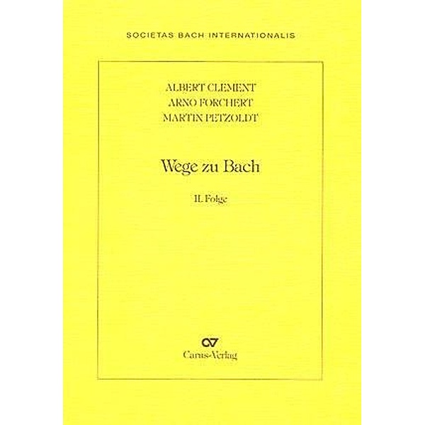 Wege zu Bach.Bd.2, Albert Clement, Arno Forchert, Martin Petzoldt