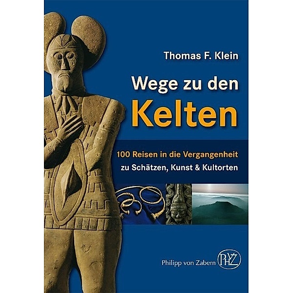 Wege zu den Kelten, Thomas F. Klein