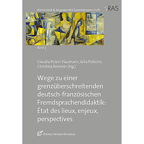 Wege zu einer grenzüberschreitenden deutsch-französischen Fremdsprachendidaktik: État des lieux, enjeux, perspectives