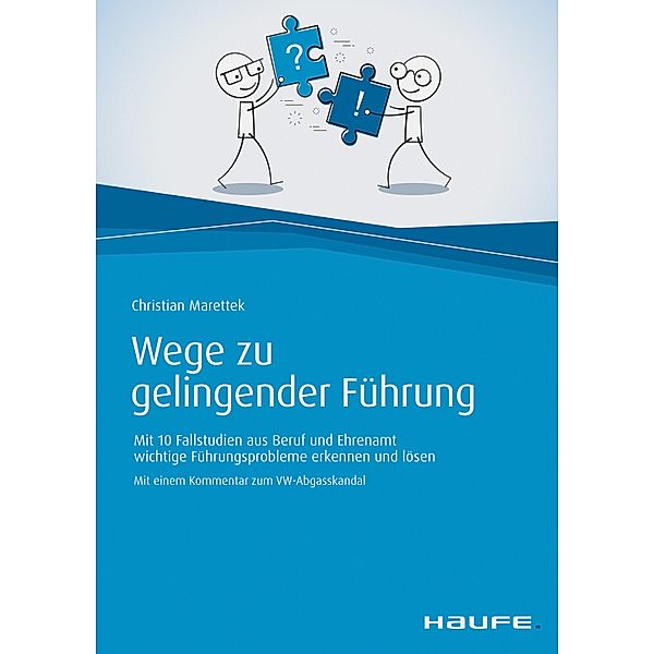 Wege zu gelingender Führung / Haufe Fachbuch, Christian Marettek