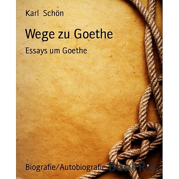 Wege zu Goethe, Karl Schön