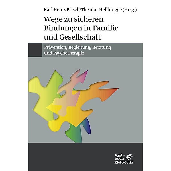 Wege zu sicheren Bindungen in Familie und Gesellschaft